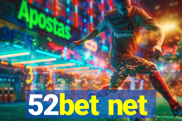 52bet net